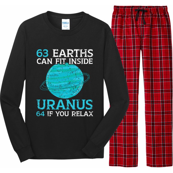 63 Earths Can Fit Inside Uranus 64 If You Relax Astronomy Long Sleeve Pajama Set