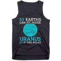 63 Earths Can Fit Inside Uranus 64 If You Relax Astronomy Tank Top