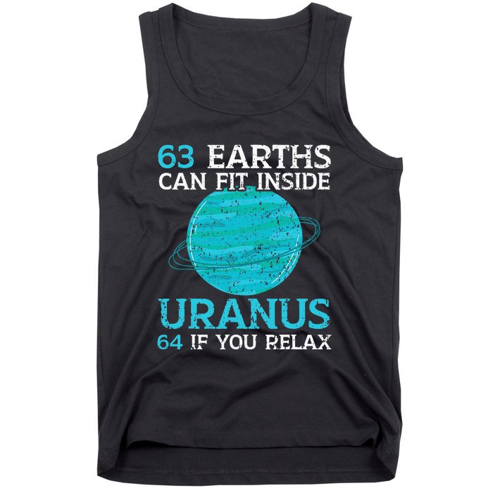 63 Earths Can Fit Inside Uranus 64 If You Relax Astronomy Tank Top