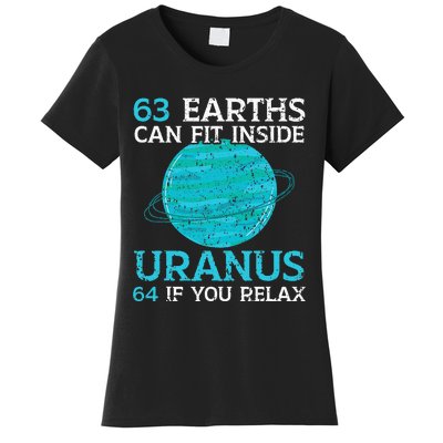 63 Earths Can Fit Inside Uranus 64 If You Relax Astronomy Women's T-Shirt