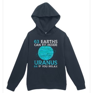 63 Earths Can Fit Inside Uranus 64 If You Relax Astronomy Urban Pullover Hoodie