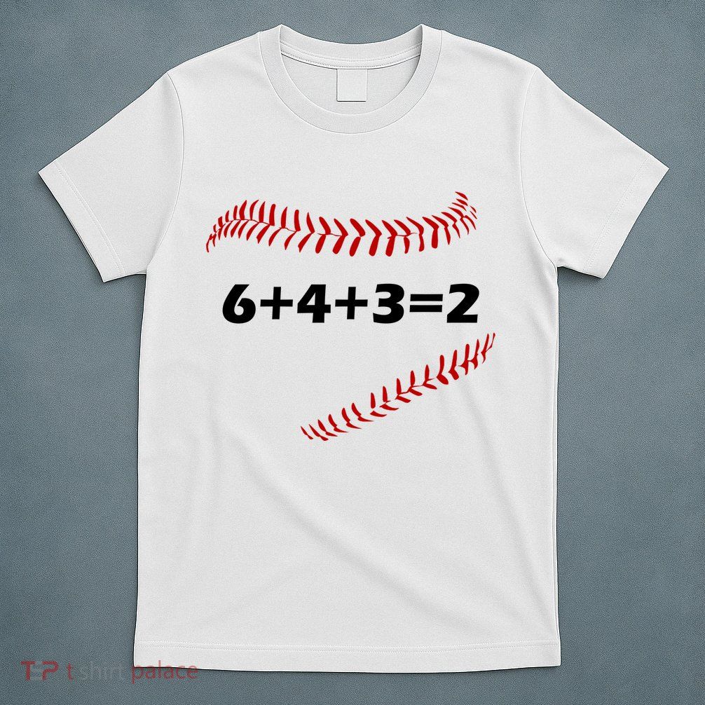 6+4+3=2 Funny Baseball Double Play T-Shirt