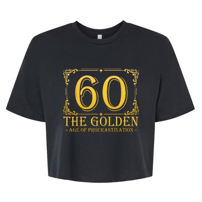 60 Golden Age 60th Birthday Funny 60 Years Old Bella+Canvas Jersey Crop Tee