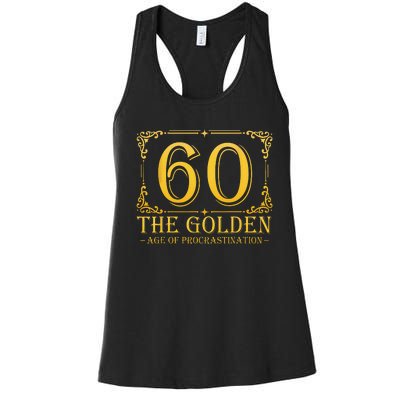 60 Golden Age 60th Birthday Funny 60 Years Old Women's Racerback Tank