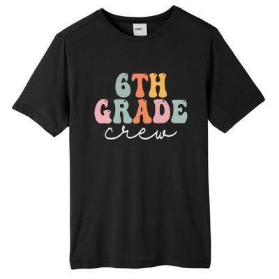 6th Grade Crew Retro Groovy Women Happy First Day Of School Tall Fusion ChromaSoft Performance T-Shirt