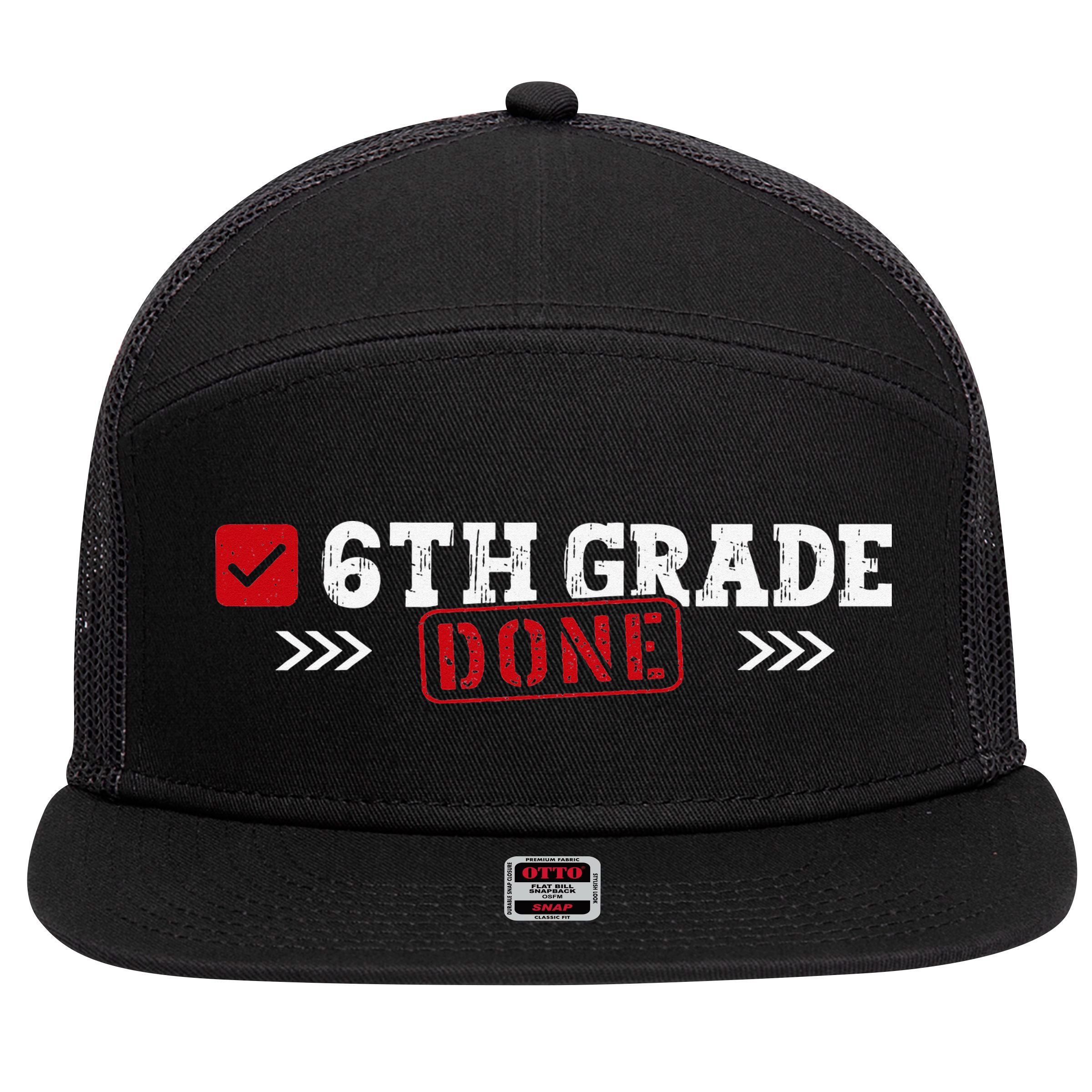 6th Grade Done Last Day of School 6th Grade Graduation 7 Panel Mesh Trucker Snapback Hat