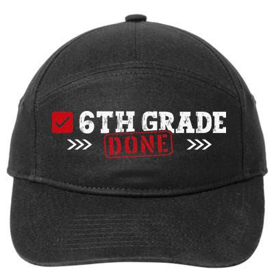 6th Grade Done Last Day of School 6th Grade Graduation 7-Panel Snapback Hat