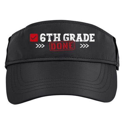 6th Grade Done Last Day of School 6th Grade Graduation Adult Drive Performance Visor