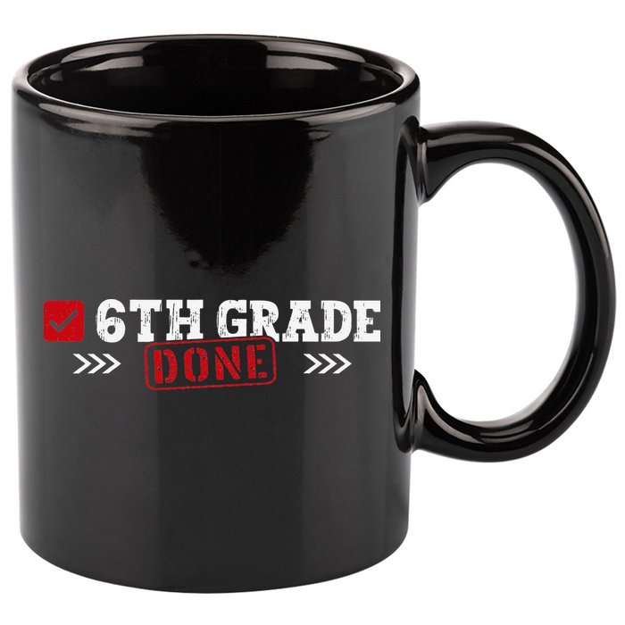 6th Grade Done Last Day of School 6th Grade Graduation 11oz C Handle Ceramic Mug