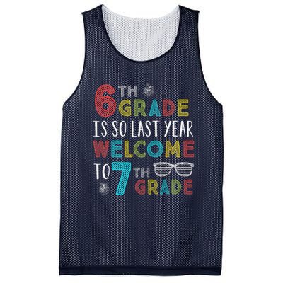 6th Grade Is So Last Year Welcome To 7th Grade Teachers Gift Mesh Reversible Basketball Jersey Tank