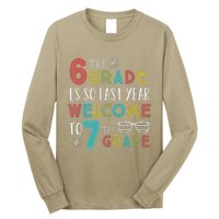 6th Grade Is So Last Year Welcome To 7th Grade Teachers Gift Long Sleeve Shirt