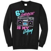 6th Grade Is My Jam Vintage 80s Boombox Last Day Of School Sweatshirt