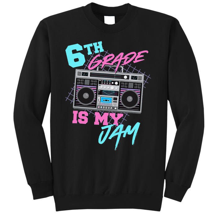 6th Grade Is My Jam Vintage 80s Boombox Last Day Of School Sweatshirt