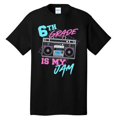 6th Grade Is My Jam Vintage 80s Boombox Last Day Of School Tall T-Shirt