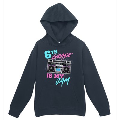 6th Grade Is My Jam Vintage 80s Boombox Last Day Of School Urban Pullover Hoodie