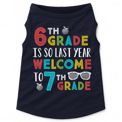 6th Grade Is So Last Year Welcome To 7th Grade Teachers Gift Doggie Tank