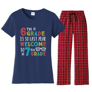 6th Grade Is So Last Year Welcome To 7th Grade Teachers Gift Women's Flannel Pajama Set