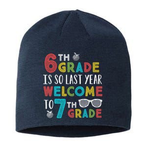 6th Grade Is So Last Year Welcome To 7th Grade Teachers Gift Sustainable Beanie