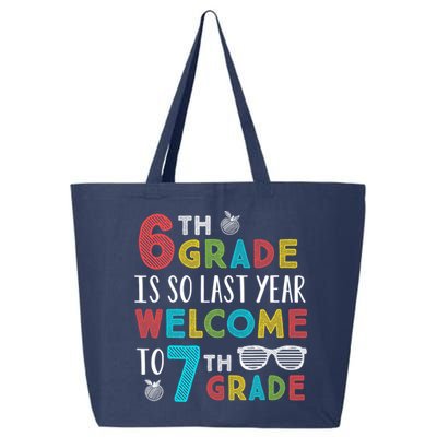 6th Grade Is So Last Year Welcome To 7th Grade Teachers Gift 25L Jumbo Tote