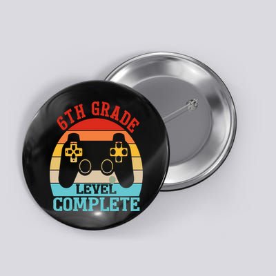 6th Grade Level Complete Last Day Of School Graduation Button