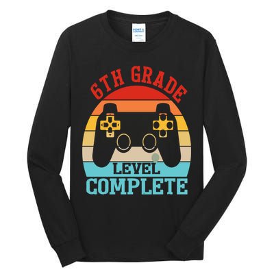 6th Grade Level Complete Last Day Of School Graduation Tall Long Sleeve T-Shirt
