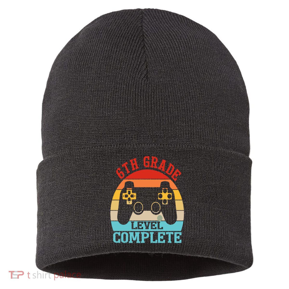 6th Grade Level Complete Last Day Of School Graduation Sustainable Knit Beanie
