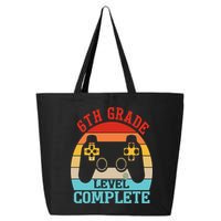 6th Grade Level Complete Last Day Of School Graduation 25L Jumbo Tote