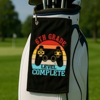 6th Grade Level Complete Last Day Of School Graduation Golf Towel