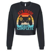 6th Grade Level Complete Last Day Of School Graduation Cropped Pullover Crew