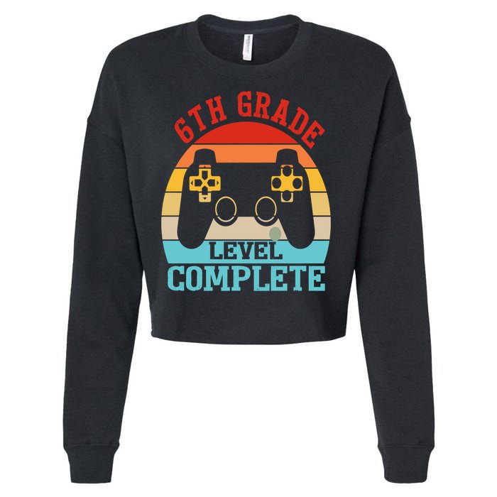 6th Grade Level Complete Last Day Of School Graduation Cropped Pullover Crew