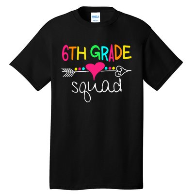 6th Grade Squad Sixth Teacher Student Team Back To School Gift Tall T-Shirt