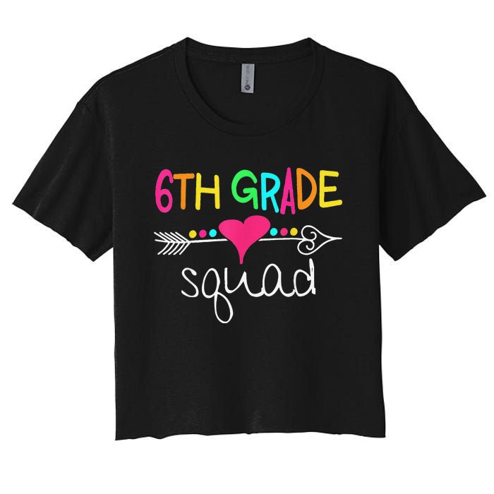 6th Grade Squad Sixth Teacher Student 100 Days Of School Women's Crop Top Tee