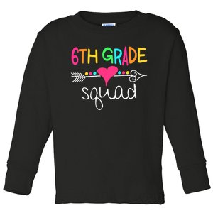 6th Grade Squad Sixth Teacher Student Team Back To School Toddler Long Sleeve Shirt