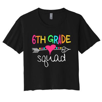 6th Grade Squad Sixth Teacher Student Team Back To School Women's Crop Top Tee