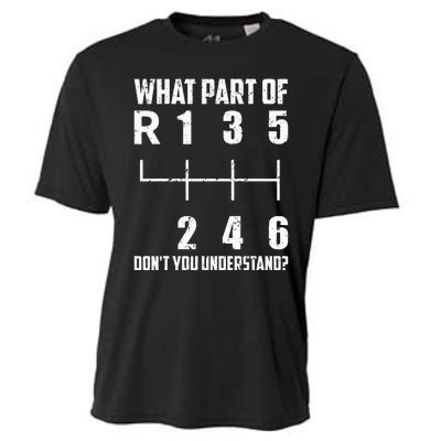 6 Gear Shift Manual Car What Part Of DonT You Understand Cooling Performance Crew T-Shirt