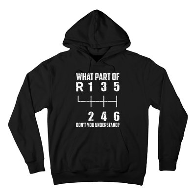 6 Gear Shift Manual Car What Part Of DonT You Understand Hoodie