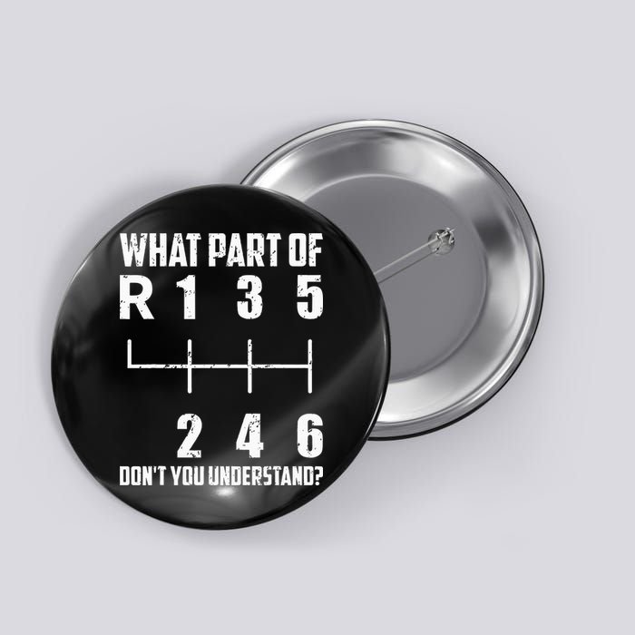 6 Gear Shift Manual Car What Part Of DonT You Understand Button