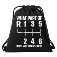 6 Gear Shift Manual Car What Part Of DonT You Understand Drawstring Bag