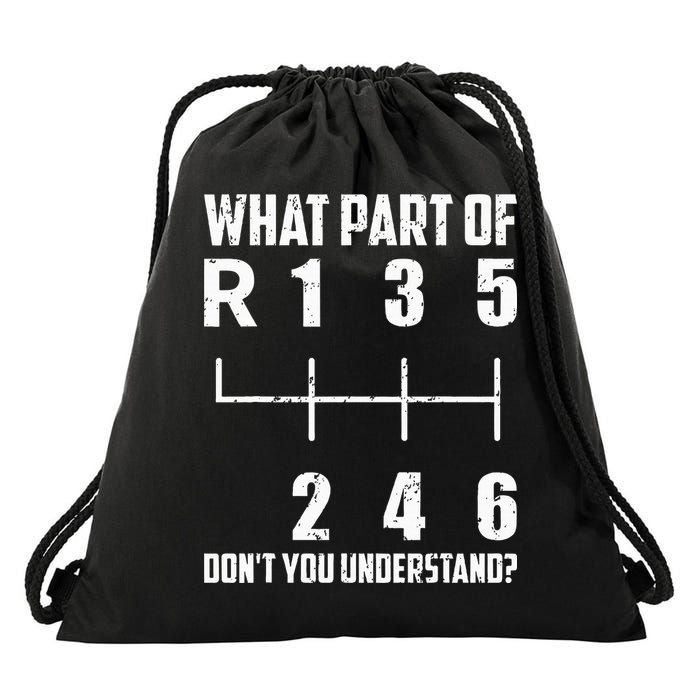 6 Gear Shift Manual Car What Part Of DonT You Understand Drawstring Bag