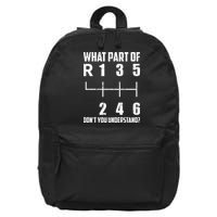 6 Gear Shift Manual Car What Part Of DonT You Understand 16 in Basic Backpack