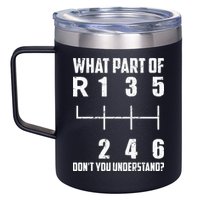 6 Gear Shift Manual Car What Part Of DonT You Understand 12oz Stainless Steel Coffee Mug