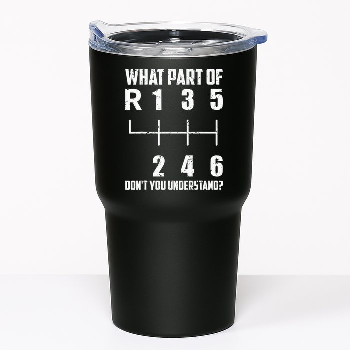 6 Gear Shift Manual Car What Part Of DonT You Understand Tumbler