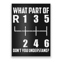 6 Gear Shift Manual Car What Part Of DonT You Understand Poster