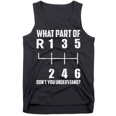 6 Gear Shift Manual Car What Part Of DonT You Understand Tank Top