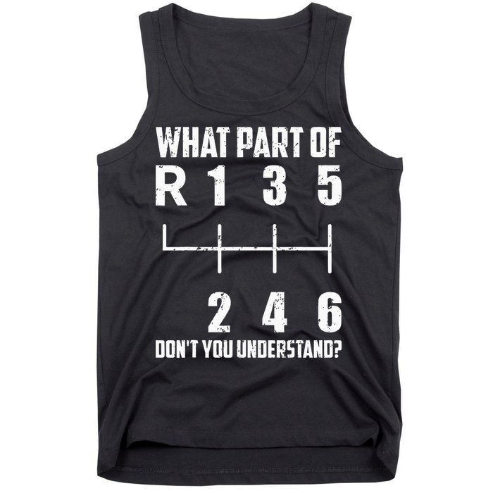 6 Gear Shift Manual Car What Part Of DonT You Understand Tank Top