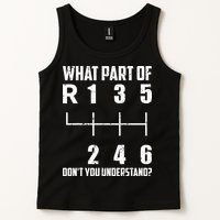 6 Gear Shift Manual Car What Part Of DonT You Understand Tank Top