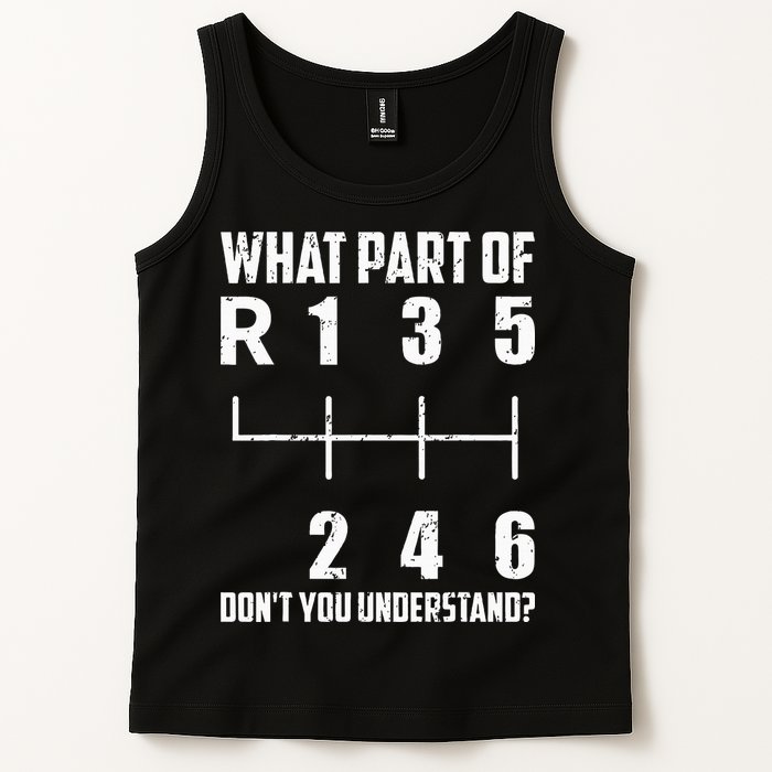 6 Gear Shift Manual Car What Part Of DonT You Understand Tank Top