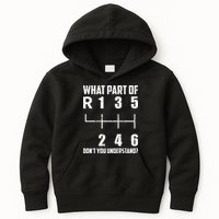 6 Gear Shift Manual Car What Part Of DonT You Understand Kids Hoodie