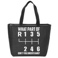 6 Gear Shift Manual Car What Part Of DonT You Understand Zip Tote Bag