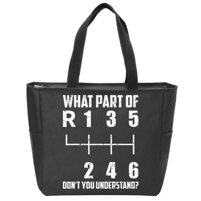 6 Gear Shift Manual Car What Part Of DonT You Understand Zip Tote Bag